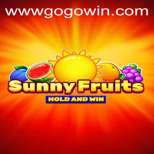 Discover the Exciting World of SunnyFruits and the Thrill of GogoWin